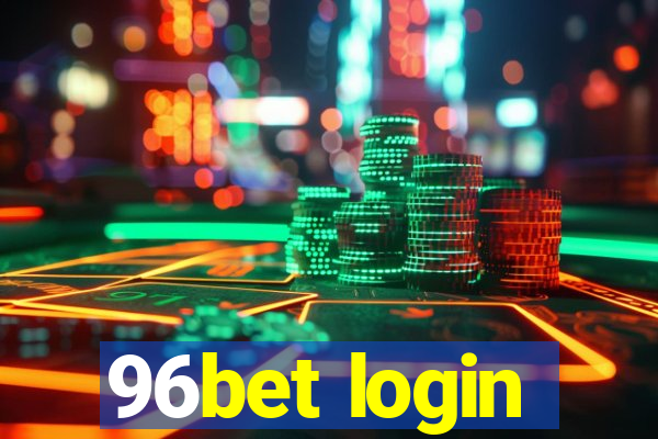 96bet login